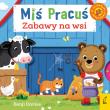 Miś Pracuś. Zabawy na wsi. Autor: Opracowanie zbiorowe. Dadada.pl Okładka książki Miś Pracuś. Zabawy na wsi
