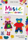 Misie. Szyjemy ubranka. Autor: Guzowska Beata. Dadada.pl Okładka książki Misie. Szyjemy ubranka