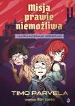 Misja prawie niemożliwa Tom 1 Naznaczone dziecko. Autor: Timo Parvela. Dadada.pl Okładka książki Misja prawie niemożliwa Tom 1 Naznaczone dziecko