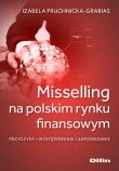 Misselling na polskim rynku finansowym. Autor: Pruchnicka-Grabias Izabela. Dadada.pl Okładka książki Misselling na polskim rynku finansowym