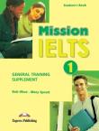 Mission IELTS 1 SB General Training Supplement. Autor: Spratt Mary, Bob Obee. Dadada.pl Okładka książki Mission IELTS 1 SB General Training Supplement