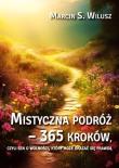Mistyczna podróż – 365 kroków. Autor: Wilusz Marcin S.. Dadada.pl Okładka książki Mistyczna podróż – 365 kroków