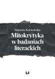 Mitokrytyka w badaniach literackich. Autor: Karwowska Marzena. Dadada.pl Okładka książki Mitokrytyka w badaniach literackich