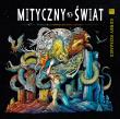 Mityczny świat Pokoloruj ponadczasowe legendy. Autor: Kerby Rosanes. Dadada.pl Okładka książki Mityczny świat Pokoloruj ponadczasowe legendy