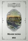 Młode wino. Autor: Ossendowski Antoni Ferdynand. Dadada.pl Okładka książki Młode wino