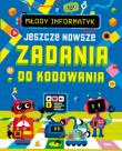 Okładka książki Młody informatyk. Jeszcze nowsze Zadania do kodowania