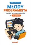 Młody programista. Nauka programowania w Scratchu. Autor: Witold Krieser. Dadada.pl Okładka książki Młody programista. Nauka programowania w Scratchu