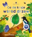 Młodzi przyrodnicy. Co się kryje wśród drzew. Autor: Littleboy Molly. Dadada.pl Okładka książki Młodzi przyrodnicy. Co się kryje wśród drzew