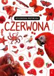 Młodzi przyrodnicy Kolorowa przyroda Czerwona. Autor: Patrycja Zarawska. Dadada.pl Okładka książki Młodzi przyrodnicy Kolorowa przyroda Czerwona