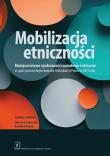 Mobilizacja etniczności. Autor: Dolińska Kamilla, Sławomir Łodziński. Dadada.pl Okładka książki Mobilizacja etniczności