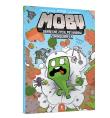 MOBS. Sekretne życie potworów z Minecrafta. Tom 1. Autor: Frigiel Pirate Sourcil. Dadada.pl Okładka książki MOBS. Sekretne życie potworów z Minecrafta. Tom 1