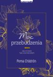 Moc przebudzenia.. Autor: Pema Chödrön. Dadada.pl Okładka książki Moc przebudzenia.