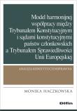 Model harmonijnej współpracy między Trybunałem... Autor: Haczkowska Monika. Dadada.pl Okładka książki Model harmonijnej współpracy między Trybunałem..
