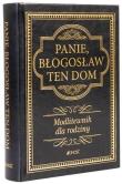 Modlitewnik dla rodziny. Panie błogosław ten dom. Autor: Hubert Wołącewicz. Dadada.pl Okładka książki Modlitewnik dla rodziny. Panie błogosław ten dom