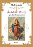 Modlitewnik do Matki Bożej. Autor: Hubert Wołącewicz. Dadada.pl Okładka książki Modlitewnik do Matki Bożej