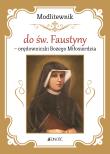 Modlitewnik do św. Faustyny. Autor: Hubert Wołącewicz. Dadada.pl Okładka książki Modlitewnik do św. Faustyny