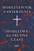 Okładka książki Modlitewnik zawierzenia. Modlitwy na trudne czasy