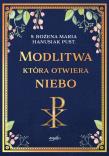 Modlitwa, która otwiera niebo. Autor: Hanusiak Bożena Maria. Dadada.pl Okładka książki Modlitwa, która otwiera niebo