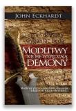 Modlitwy które wypędzają demony. Autor: Eckhardt John. Dadada.pl Okładka książki Modlitwy które wypędzają demony
