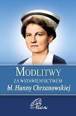 Modlitwy za wstawiennictwem bł Hanny Chrzanowskiej. Autor:   Praca zbiorowa. Dadada.pl Okładka książki Modlitwy za wstawiennictwem bł Hanny Chrzanowskiej