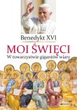 Okładka książki Moi święci. W towarzystwie gigantów wiary