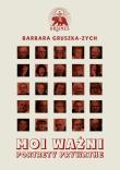 Moi ważni. Autor: Gruszka-Zych Barbara. Dadada.pl Okładka książki Moi ważni