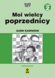 Okładka książki Moi wielcy poprzednicy. Tom 2 wyd. 2022