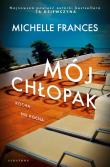 Mój chłopak. Autor: Michelle Frances. Dadada.pl Okładka książki Mój chłopak
