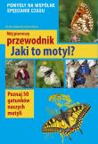 Mój pierwszy przewodnik. Jaki to motyl?. Autor: Henryk i Małgorzata Garbarczykowie. Dadada.pl Okładka książki Mój pierwszy przewodnik. Jaki to motyl?