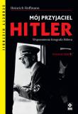 Mój przyjaciel Hitler. Wspomnienia fotografa Hitlera. Wyd.2. Autor: Heinrich Hoffmann. Dadada.pl Okładka książki Mój przyjaciel Hitler. Wspomnienia fotografa Hitlera. Wyd.2