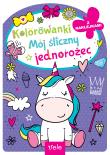 Okładka książki Mój śliczny jednorożec. Kolorowanka z wykrojnikiem