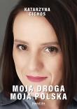 Moja droga, moja Polska. Autor: Katarzyna Cichos. Dadada.pl Okładka książki Moja droga, moja Polska