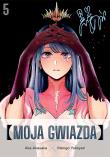 Moja gwiazda. Tom 5. Autor: Aka Akasaka, Mengo Yokoyari. Dadada.pl Okładka książki Moja gwiazda. Tom 5