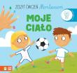 Moje ciało. Zeszyt ćwiczeń Montessori. Autor: Protasewicz Ewelina. Dadada.pl Okładka książki Moje ciało. Zeszyt ćwiczeń Montessori