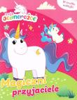Moje jednorożce Magiczni przyjaciele. Autor:   Praca zbiorowa. Dadada.pl Okładka książki Moje jednorożce Magiczni przyjaciele