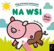 Moje pierwsze malowanki. Na wsi. Autor: Opracowanie zbiorowe. Dadada.pl Okładka książki Moje pierwsze malowanki. Na wsi