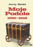 Okładka książki Moje Podole 1930-1945  NOWIK WZ