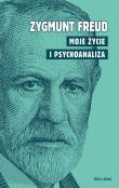 Moje życie i psychoanaliza. Autor: Zygmunt Freud. Dadada.pl Okładka książki Moje życie i psychoanaliza