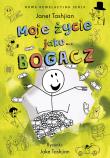 Moje życie jako... Bogacz. Autor: Janet Tashjian, Jake Tashjian. Dadada.pl Okładka książki Moje życie jako... Bogacz
