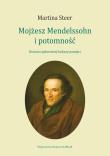 Mojżesz Mendelssohn i potomność. Autor: Steer Martina. Dadada.pl Okładka książki Mojżesz Mendelssohn i potomność