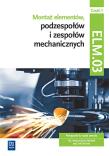 Montaż elementów podzespołów i zesp. ELM.03 cz.1. Autor: Michał Tokarz, Stanisław Sierny. Dadada.pl Okładka książki Montaż elementów podzespołów i zesp. ELM.03 cz.1