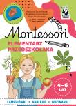 Montessori Elementarz przedszkolaka 4-6 lata. Autor: Katarzyna Szcześniewska, Magdalena Szcześniewska, Szcześniewska Marta. Dadada.pl Okładka książki Montessori Elementarz przedszkolaka 4-6 lata