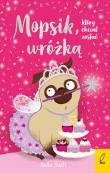 Mopsik, który chciał zostać wróżką. Tom 7. Autor: Bella Swift. Dadada.pl Okładka książki Mopsik, który chciał zostać wróżką. Tom 7