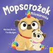 Mopsorożek i Milusirożka. Autor: Rose Matilda. Dadada.pl Okładka książki Mopsorożek i Milusirożka