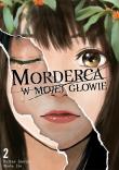 Morderca w mojej głowie. Tom 2. Autor: Hajime Inoryuu, Shouta Itou. Dadada.pl Okładka książki Morderca w mojej głowie. Tom 2