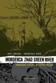 Morderca znad Green River Prawdziwa Historia Detektywistyczna. Autor: Jensen Jeff. Dadada.pl Okładka książki Morderca znad Green River Prawdziwa Historia Detektywistyczna