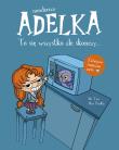 Mordercza Adelka. To się wszystko źle skończy. Autor: Mr Tan, Miss Prickly, Natalia Zmaczyńska. Dadada.pl Okładka książki Mordercza Adelka. To się wszystko źle skończy