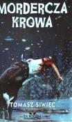 Mordercza krowa. Autor: Siwiec Tomasz. Dadada.pl Okładka książki Mordercza krowa
