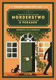 Morderstwo o poranku. Autor: Allingham Merryn. Dadada.pl Okładka książki Morderstwo o poranku