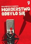 Morderstwo odbyło się. Autor: małgorzata Starosta. Dadada.pl Okładka książki Morderstwo odbyło się